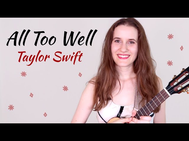 All Too Well - Taylor Swift (Ukulele Tutorial)