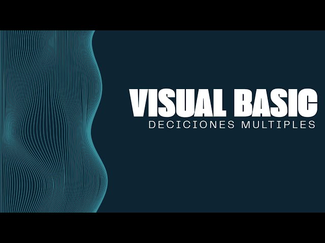 Programas de Visual Basic (VB) - decisiones múltiples.