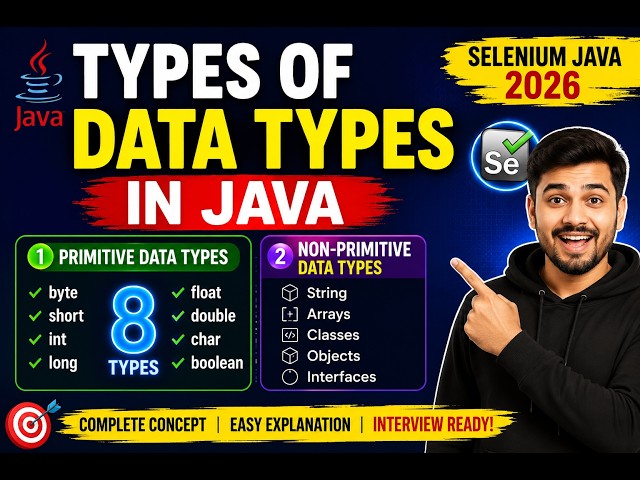 153. Types of Data Types in Java (Selenium Java 2026)