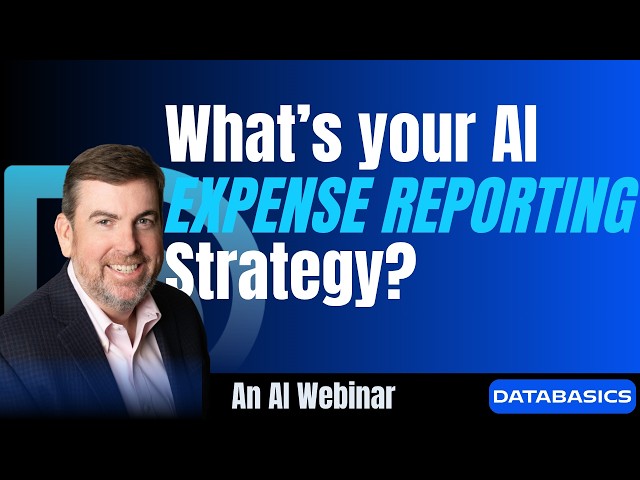 What's Your Expense Reporting A.I. Strategy? A DATABASICS webinar