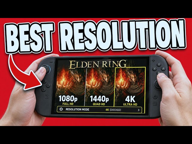 Best TV Resolution For ELDEN RING On Nintendo Switch 2 - 1080p vs 1440p vs 4K - Full Guide