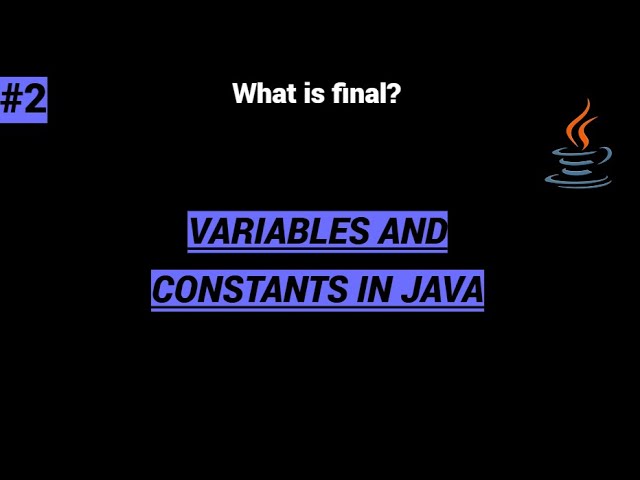 Variables and Constants in Java / What is final?  / Java Tutorial  #2