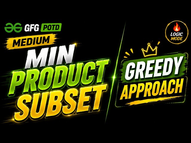 GFG POTD | Min Product Subset |🔥 Greedy + Sorting Approach | Easy C++ Solution