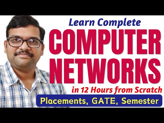 Complete Computer Networks in 12 Hours | Full Course for Placements, GATE & Semester Exams