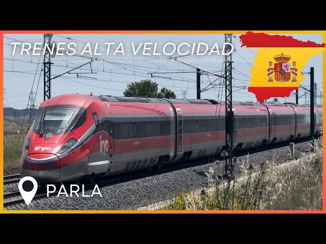 Trenes Alta Velocidad Española 270kph | 🇪🇸 Parla (IRYO, OUIGO, AVE, ALVIA, INTERCITY) 01/05/24