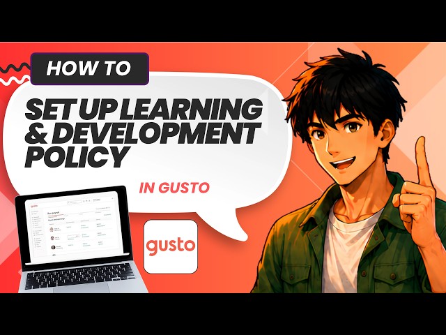 How to Set Up a Learning & Development Policy in Gusto (Updated 2026)
