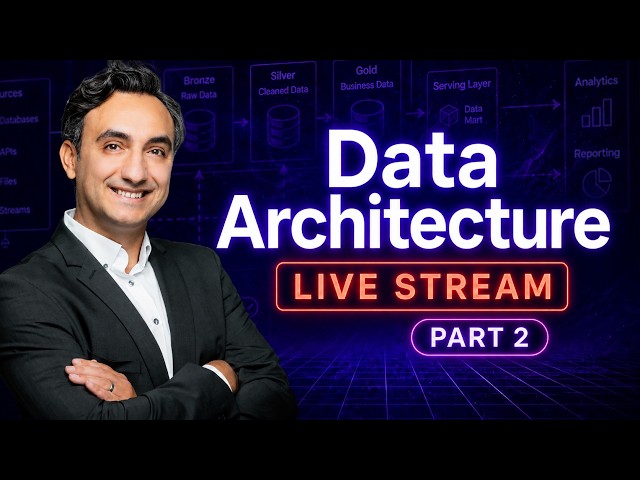 Design a Data Architecture Like I Do at Work (Part 2) | LIVE