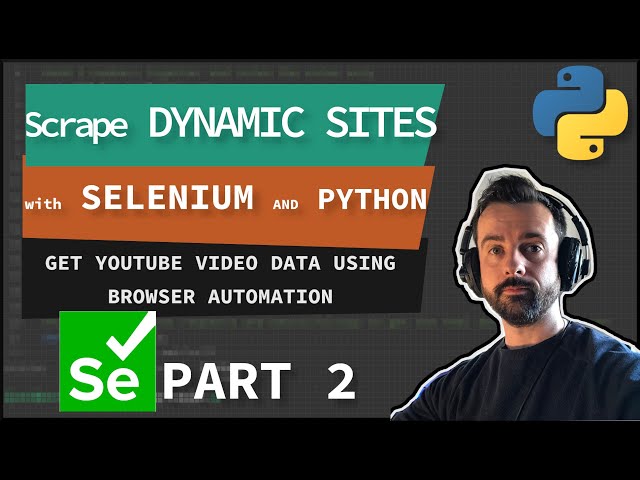 How to SCRAPE DYNAMIC websites with Selenium