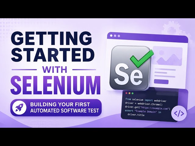 Getting Started with Selenium | Building Your First Automated Software Test | Uplatz
