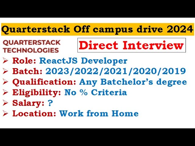 🔥Quarterstack is hiring 2023/22/21/20/19 batch | No coding Round | No % Criteria | Required Skills?