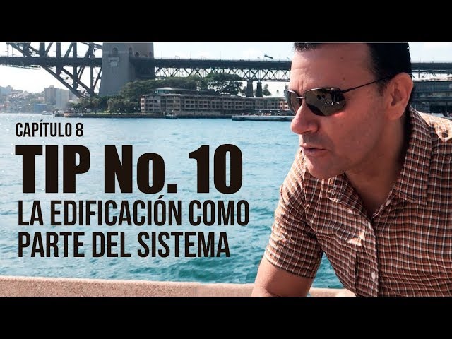 Tip No.10 LA EDIFICACIÓN COMO PARTE DEL SISTEMA