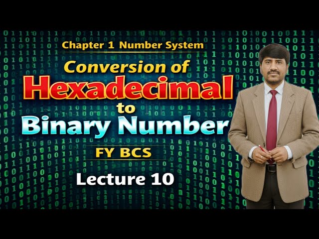 Conversion of Hexadecimal to Binary Number | Chapter 1 Number System |FY BCS| Lecture 10|