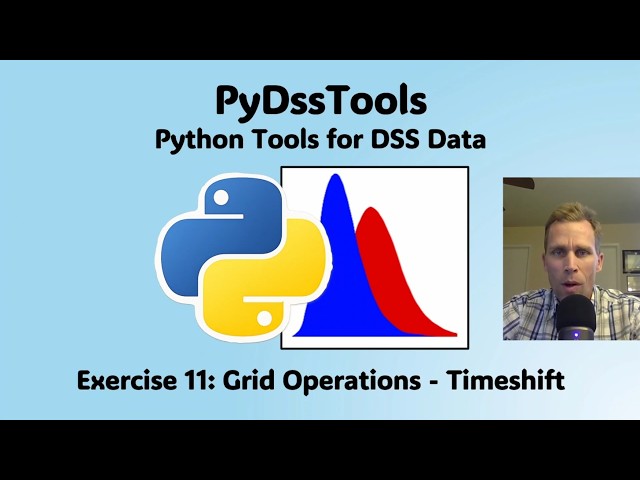 PyDssTools Exercise 11 - Grid Operations - Timeshift