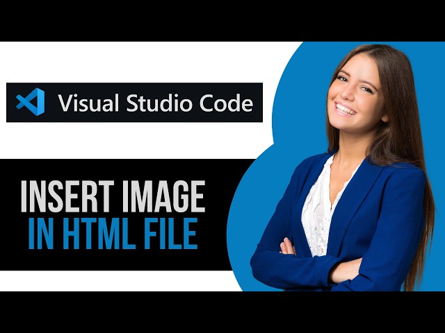 How to Insert Image in HTML on Visual Studio Code