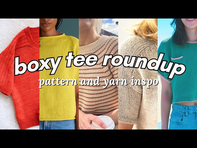 The Best Boxy Tee Knitting Patterns on Ravelry Roundup, Pattern Review and Chat For Summer Knits