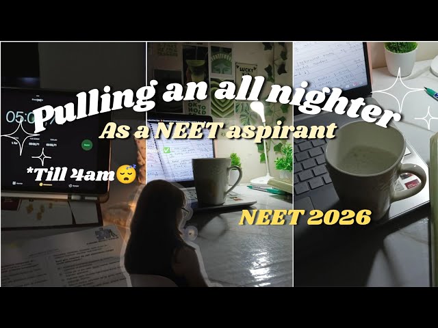 PULLING AN ALL NIGHTER 📚🌙|NEET 2026 Study Vlog| Till 4am😱#neetaspirant #aestheticvlog #neet2026 
