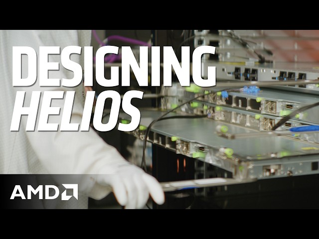 Building AMD Helios: From Design to Rackscale AI Solutions