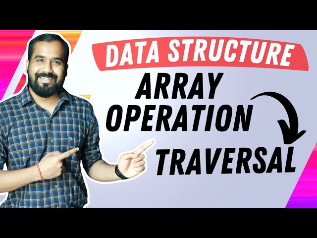 Array Operation : Traversal Explained in Hindi l Data Structure