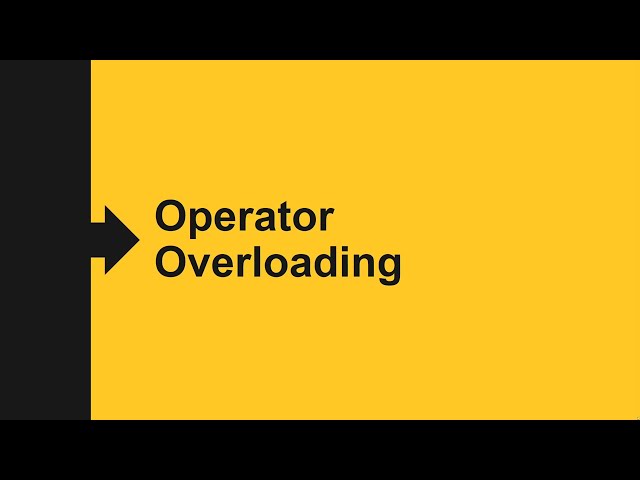 3.3.4.2 Operator Overloading