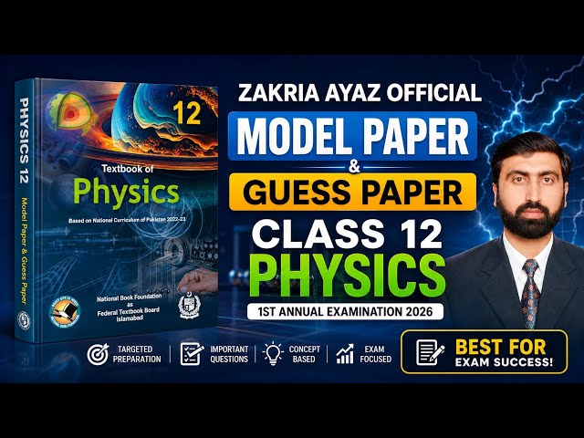 Class 12 Physics Model Paper 2026 | Guess Paper |1st Annual Examination 2026 |FBISE NBF| Sir Zakria 