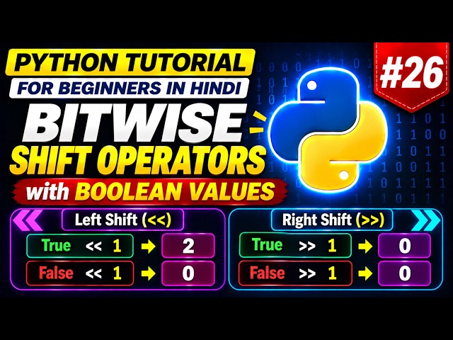 Python Tutorial for Beginners in Hindi #26 | Bitwise Shift Operators with Boolean Values
