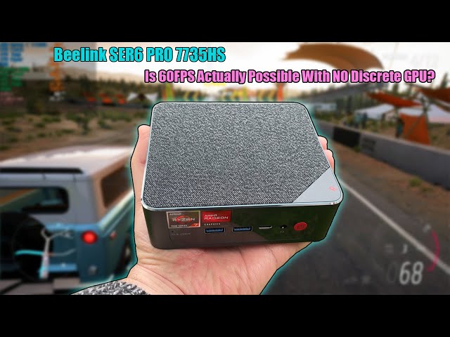 60 FPS without a discrete graphics card?... (Beelink SER6 Pro 7735HS)