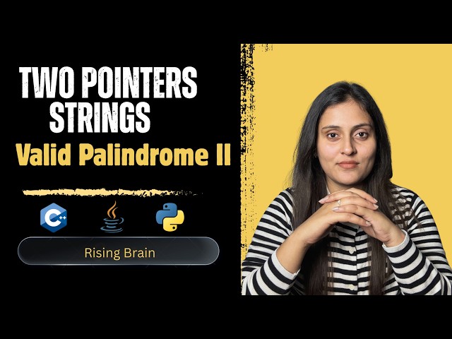 Valid Palindrome II Strings | Delete One Character Trick| Two Pointer Pattern | Python, C++ & Java