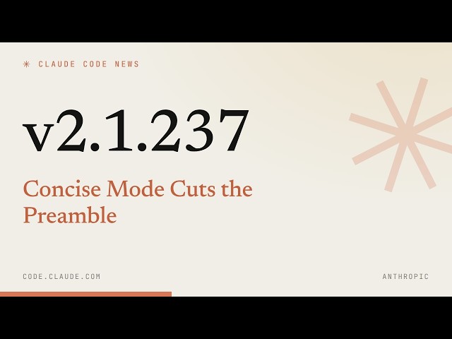 Claude Code 2.1.237 — Concise Mode Cuts the Preamble