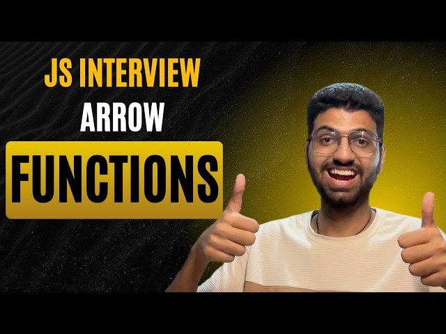 S5. JavaScript Arrow Functions Explained 🔥 | this Keyword with Arrow Functions Explained