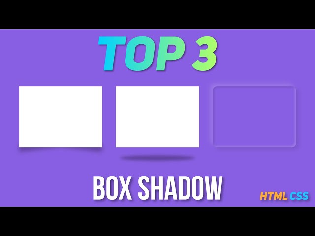 TOP 3 BOX SHADOW CSS