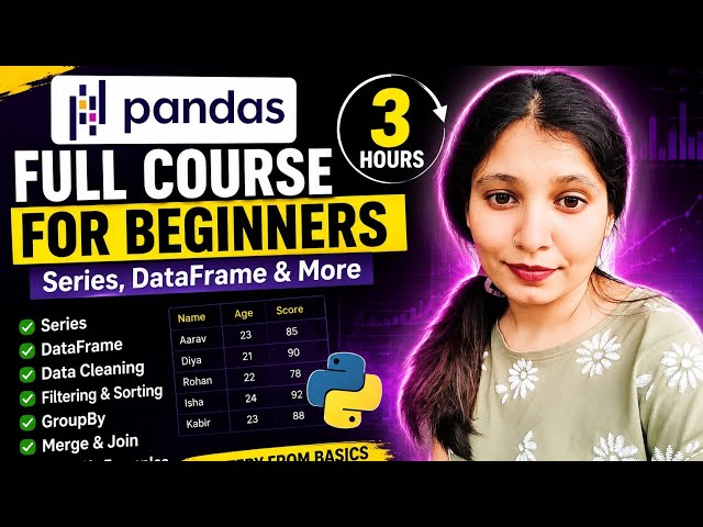 Pandas Full Course for Beginners – Series, DataFrame & More (3 Hours)