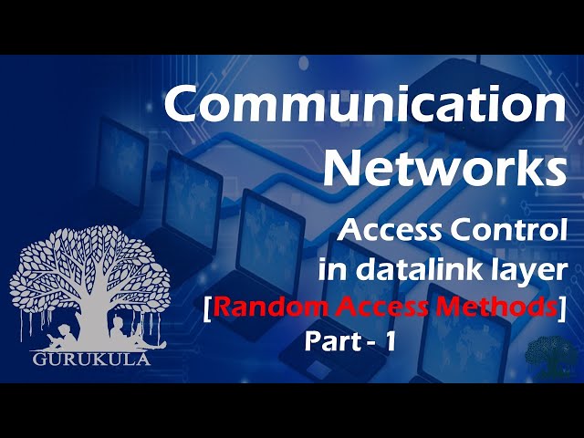 Access Control in Data link Layer | Random Access Methods | Computer Networks | GURUKULA [ENGLISH]