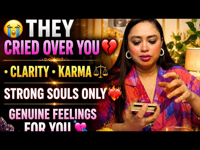 😭 ‼️THEY CRIED OVER YOU 💔 • CLARITY • KARMA ⚖️🔥 STRONG SOULS ONLY ❤️‍🔥 GENUINE FEELINGS FOR YOU 💘
