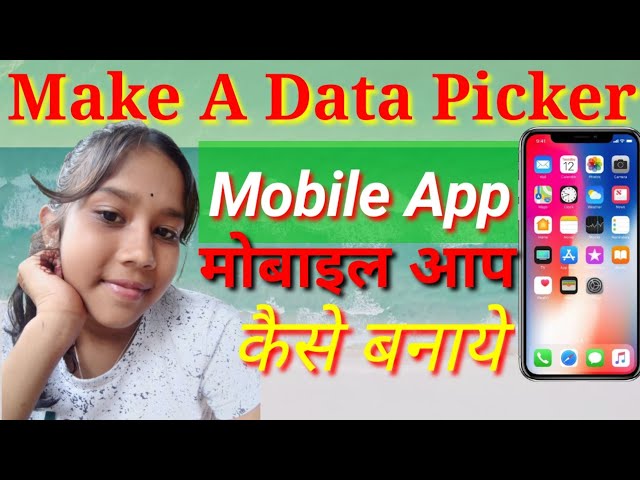 How to Make Data picker Mobile App ||