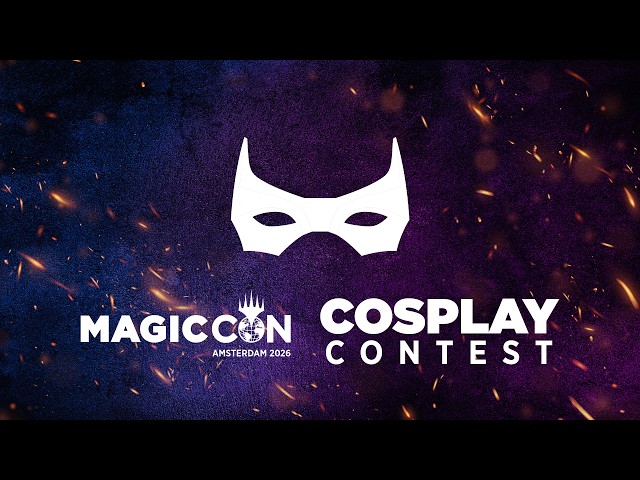 Cosplay Contest - MagicCon Amsterdam 2026