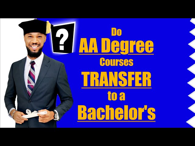 Will Your AA Degree Credits Transfer to a Bachelor’s Degree?