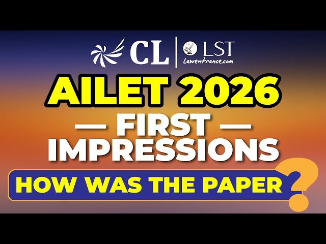 AILET 2026 Paper Review: Real Difficulty & Expected Cut-Offs! AILET 2026 First Impression