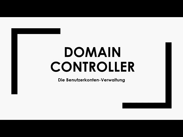 Domain Controller einfach und kurz erklärt