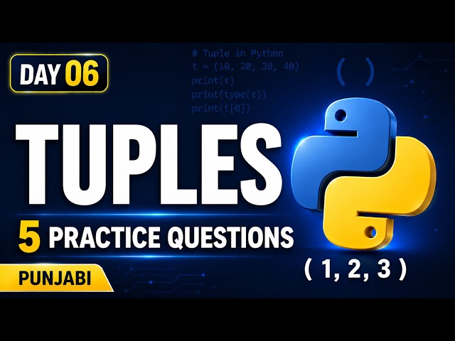 Python Tuples in Punjabi | Day 06 | Tuples Explained for Beginners + 5 Practice Questions