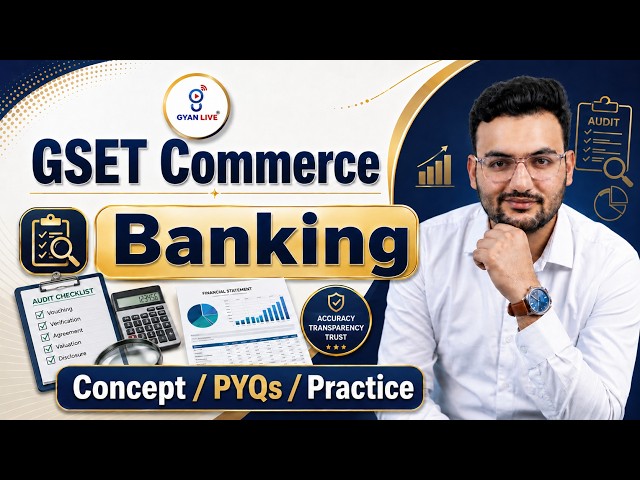 GSET Commerce | Banking | Concept + PYQs + Practice | GSET Commerce Preparation | Gyan Live