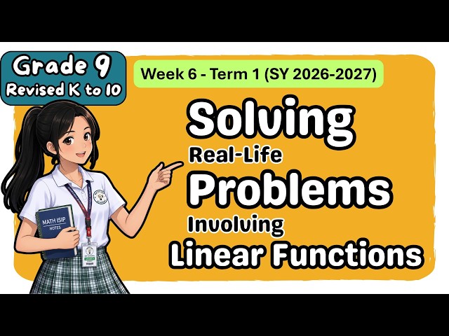 Grade 9 MATH Term 1 Week 6: Solving Problems Involving Linear Functions | MATATAG Q1 Tagalog