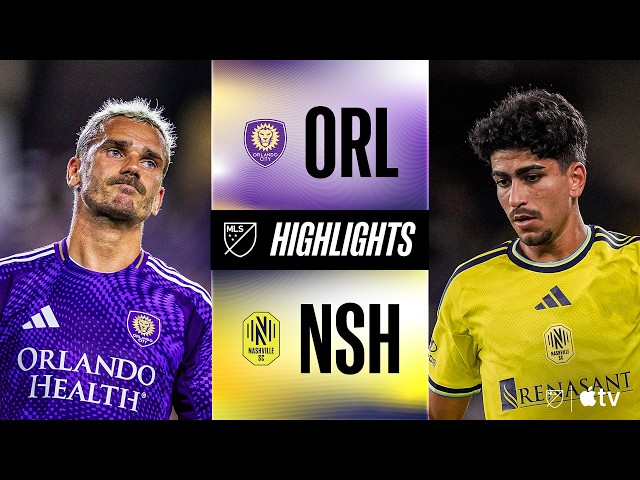 Orlando City vs. Nashville SC | Full Match Highlights | Griezmann HOME DEBUT!