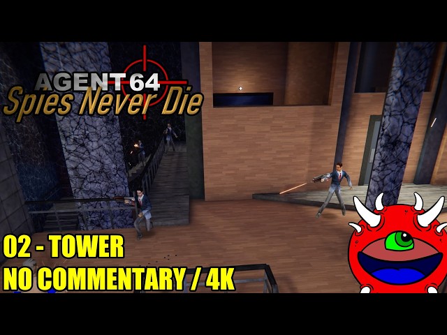 Agent 64: Spies Never Die Gameplay - 02 Tower - No Commentary 4K
