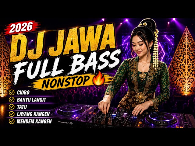 DJ JAWA FULL BASS TERBARU 2026 🎧 Banyu Langit, Nemu, Tatu | Lagu Jawa Viral Terpopuler