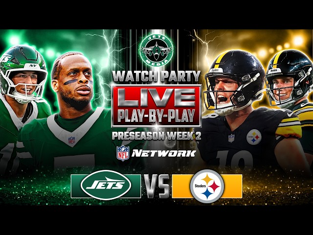 Jets vs Steelers LIVE Watch Party + Play-by-Play | Preseason Week 2