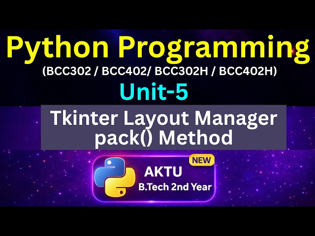 U5L42 pack() Method in Tkinter Python | Layout Manager | AKTU | Unit-5 | BCC302 | BCC402 | Eduglue