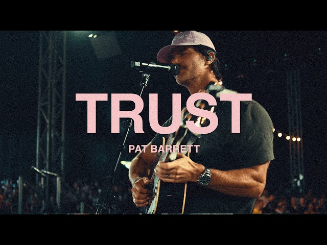 Pat Barrett - Trust (Live)