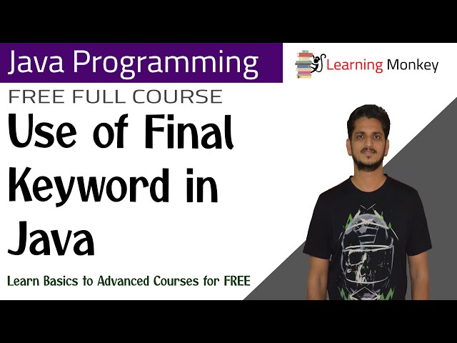 Use of Final Keyword in Java || Lesson 49 || Java Programming || Learning Monkey ||