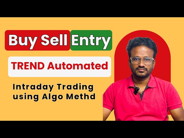 Buy & Sell Entry Trend Automated Trading Using Algo Method