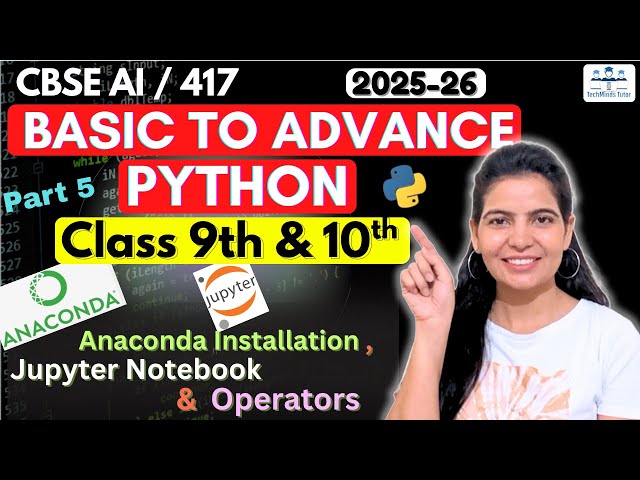 CBSE |Class 9th and 10th | Basic to Advance Python | PRACTICAL 5 | conda Jupyter Notebook| Operators